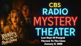 80-01-08 CBS Radio Mystery Theater Last Days Of Pompeii 2 Thrown To The Lions