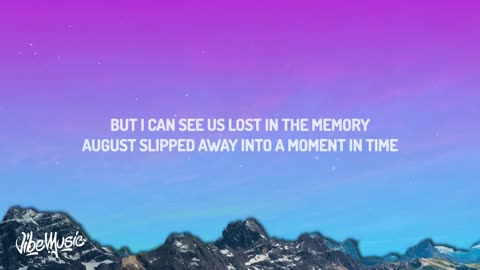 Incredible: Taylor Swift - august (Lyrics)