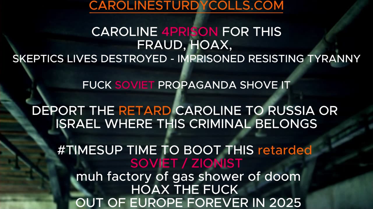 CRIMINAL CHARGES AND PRISON FOR HOLOCAUST muh gas shower of doom HOAXER CAROLINE STURDY COLLS