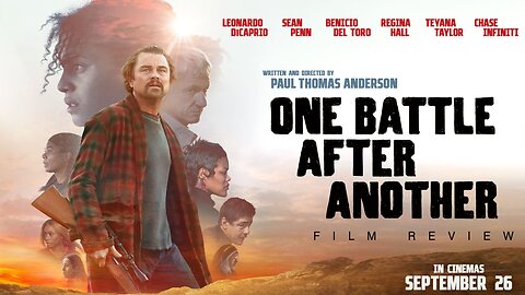 FILM REVIEW - One Battle After Another