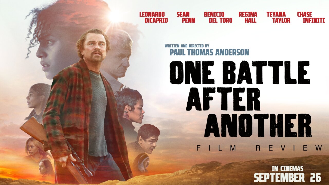 FILM REVIEW - One Battle After Another