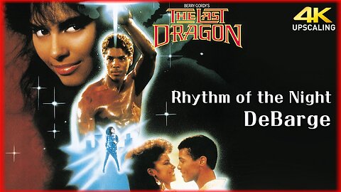 DeBarge ( The Rhythm of the Night ) The Last Dragon 1985