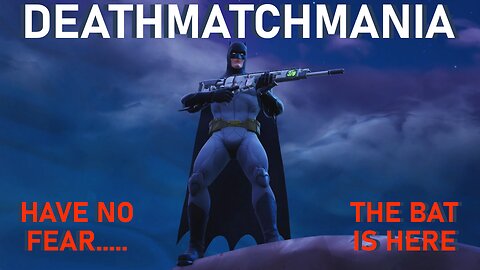 🎬 Welcome to DEATHMATCHMANIA | Official Batman Bat Patrol Trailer (Fortnites Favorite Vigilante)