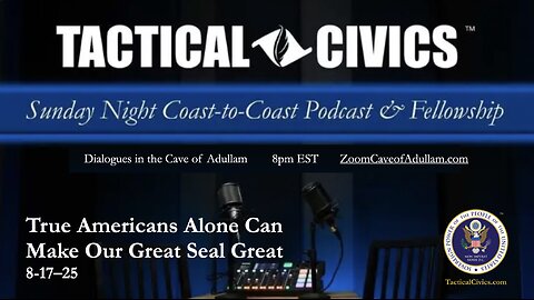 True Americans Alone Can Make our Great Seal Great 20250817