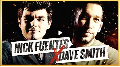 Nick Fuentes x Dave Smith
			