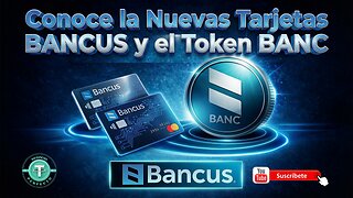 💳 Conoce las Nuevas Tarjetas BANCUS y el Token BANC