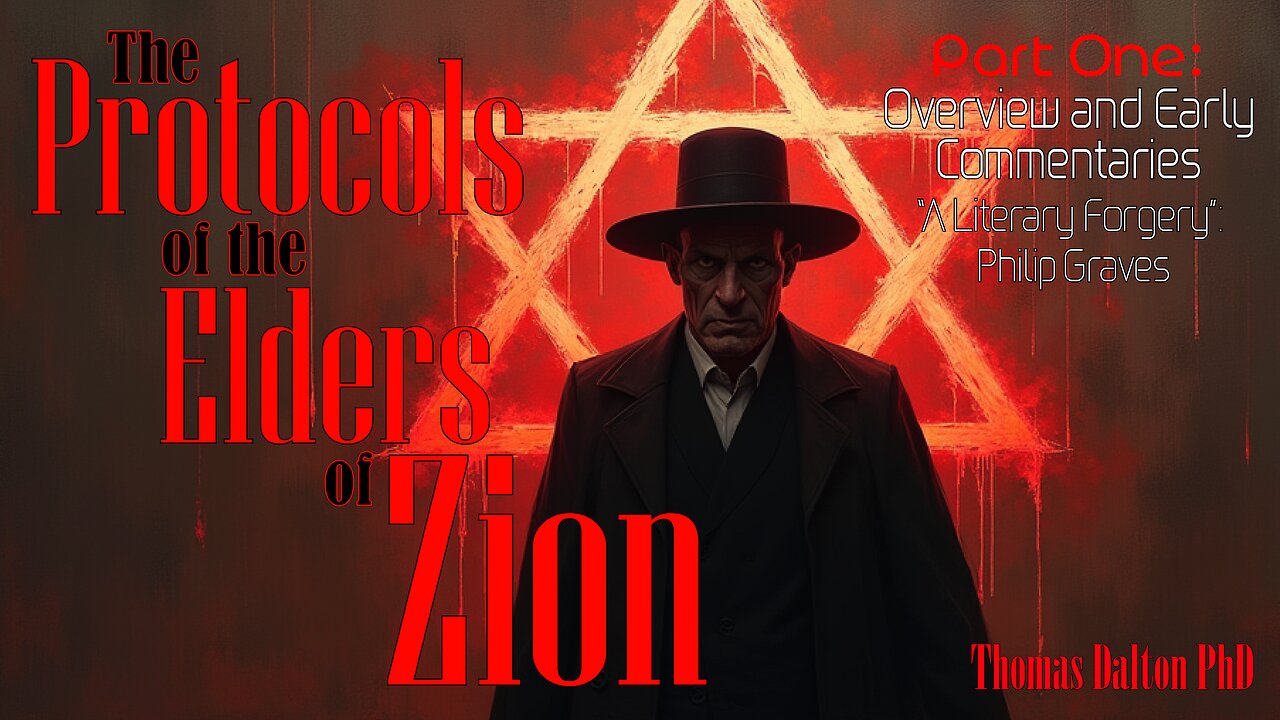 PROTOCOLS of the ELDERS of ZION - Part 1.3 Overview and Commentaries - by Thomas Dalton