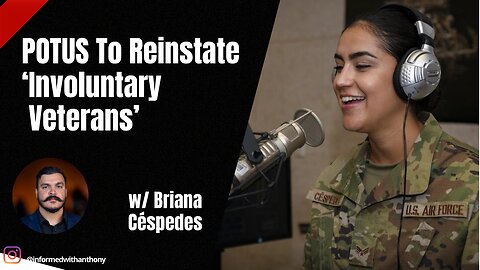 President Trump To Reinstate 'Fired' U.S. Veterans | w/ Briana Céspedes