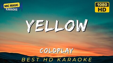 YELLOW - COLDPLAY - BEST HD KARAOKE