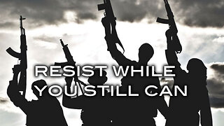 Resist While You Still Can