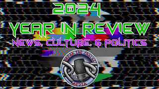 NYE Stream! 2024 year in review - News, Culture, & Politics!