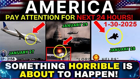 URGENT!"HIGH ALERT IN USA FOR NEXT FEW HOURS"! - Prophetic Word Today! - 1/30/25