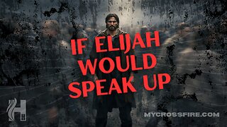 If Elijah Would Speak Up! Part 2 | Crossfire Healing House