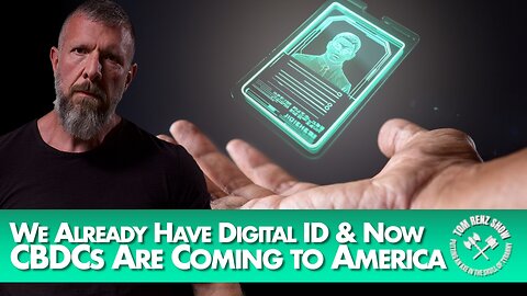 We Already Have Digital ID & Now CBDCs Are Coming to America