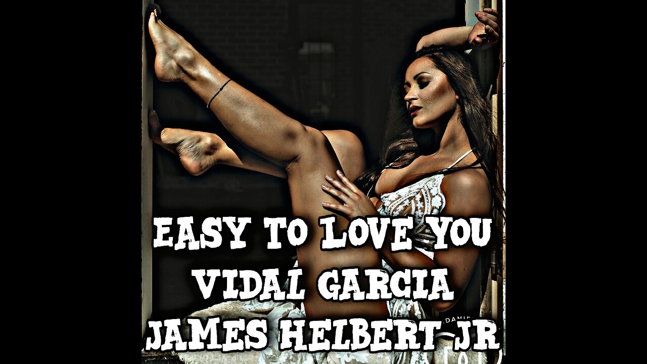 Easy To Love You Featuring Vidal Garcia (Produced By Legion Beats)