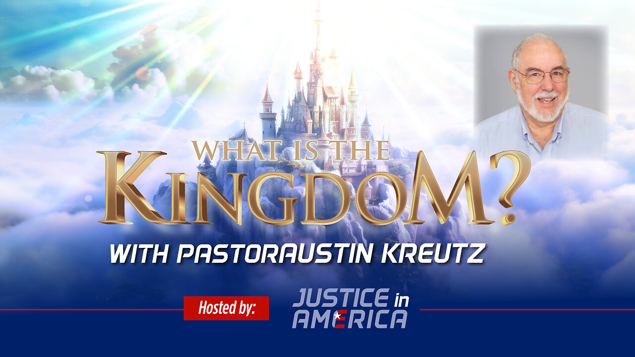 WHAT IS THE KINGDOM with Pastor Austin Kreutz