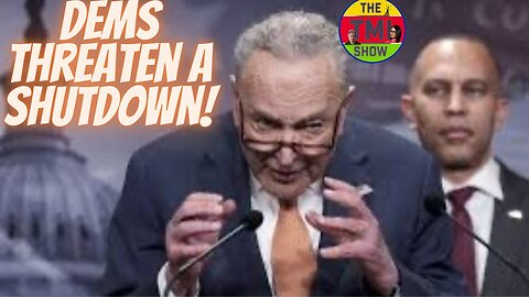 TMI Show Ep 77: Re-run Dems Threaten a Shutdown