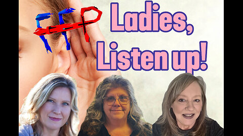 LADIES, LISTEN UP! -FFP episode 135!
