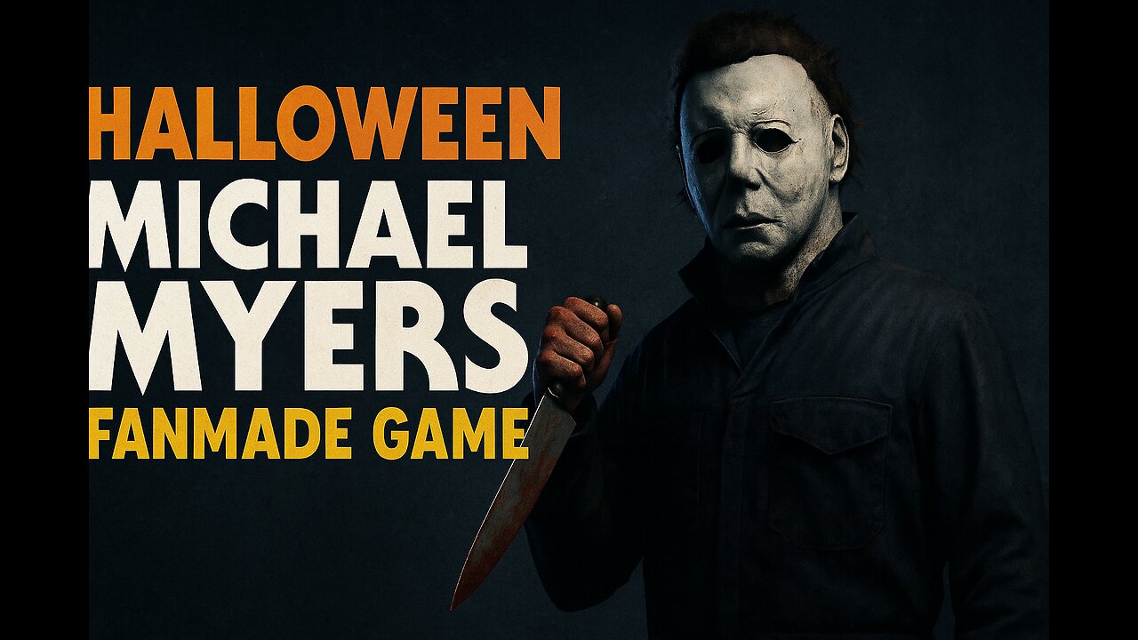 Halloween: Michael Myers Fan-Made Game