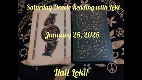 Saturday Oracle Reading with Loki: January 25, 2025