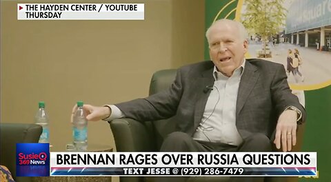 BRENNAN RAGES OVER RUSSIA QUESTIONS