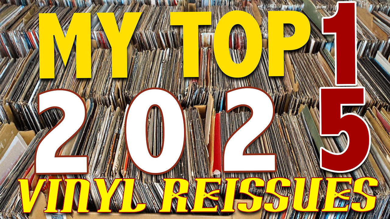 My Top 2025 Vinyl Reissues