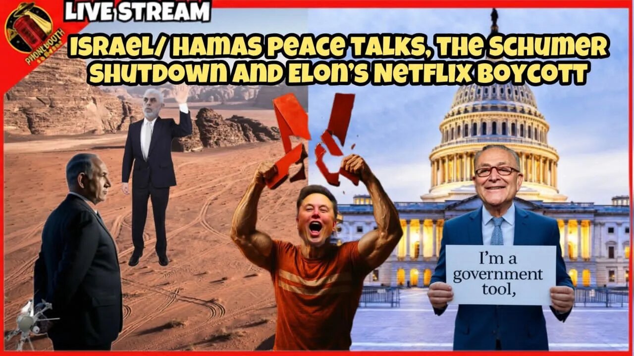 Israel Hamas Peace Talks, The Schumer Shutdown & Elon's Netflix Boycott