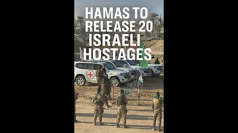 Hamas set to release 20 Israeli hostages