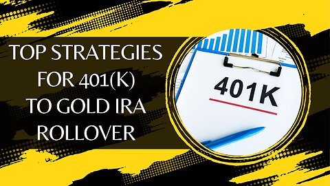 Top Strategies for 401(k) to Gold IRA Rollover with $250k-$500k Investment