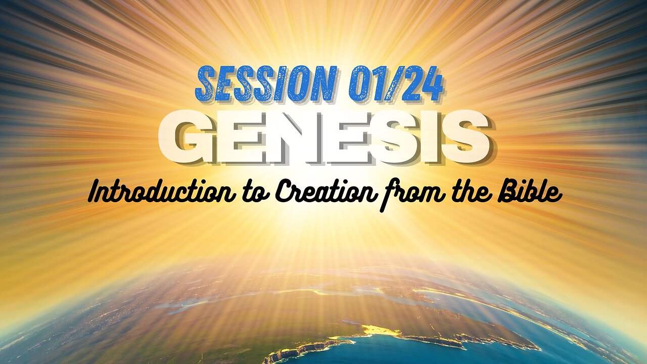 Book of Genesis Verse by Verse Session 01 of 24 (In the Beginning)