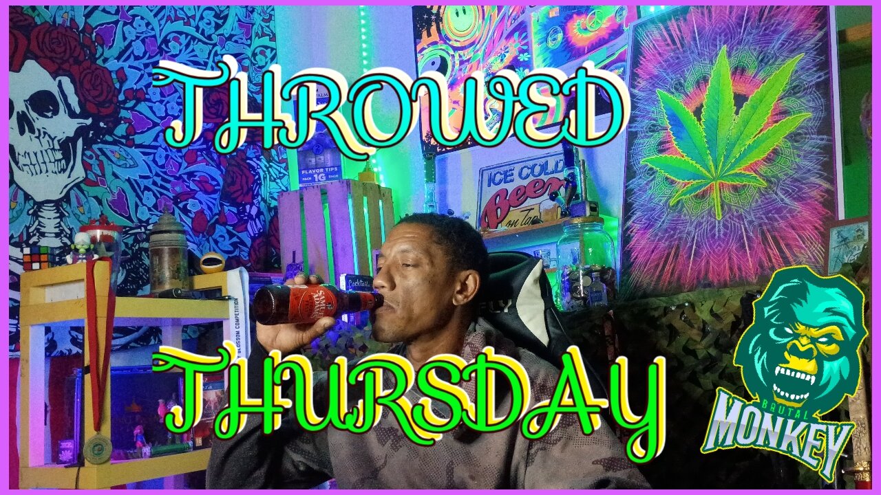 Throwed Thursday: #1 Get Drunk or Die Tryin'