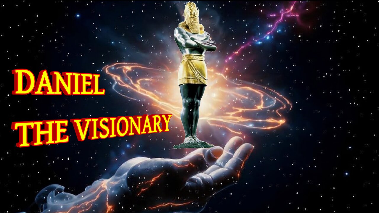 Daniel the Visionary Part 1