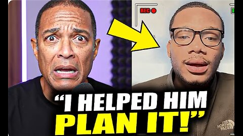 Don Lemon GOES INTO HIDING As Accomplice FLIPS And TELLS ALL