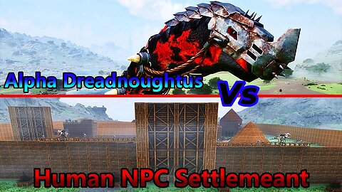 Armageddon | Alpha Dreadnoughtus Vs NPC Settlement | Ark ascended | Ark Mods | Gameplay