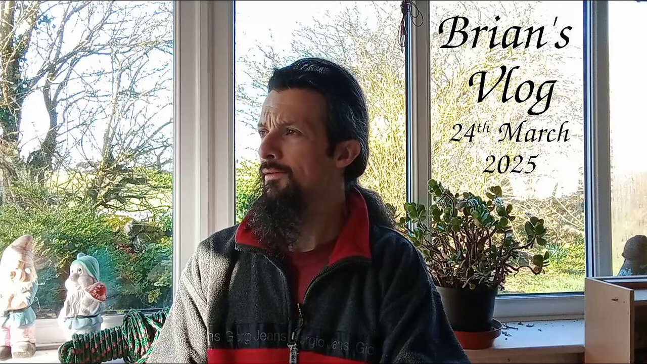 Brian's Vlog - 24th March 2025