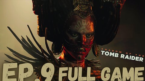 SHADOW OF THE TOMB RAIDER Gameplay Walkthrough EP.9- CRITTERS FULL GAME