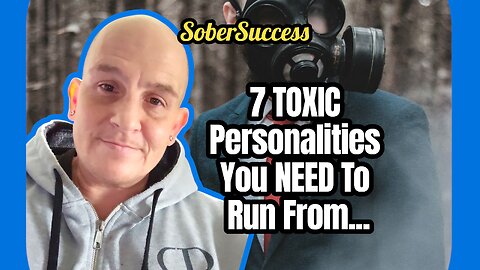 7 Toxic Personalities We Need To Get Away From To Be Successful In Life💛 #ToxicPeople