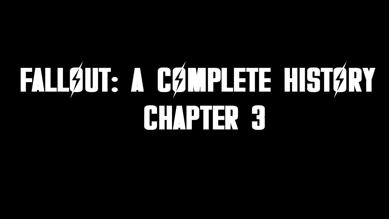 Fallout: A Complete History Chapter 3