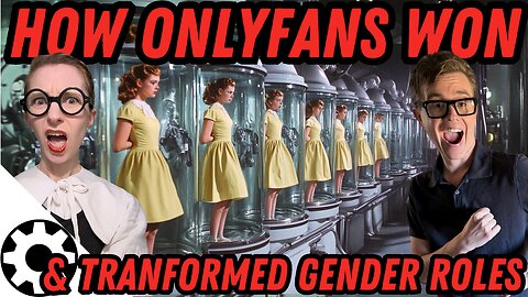 How OnlyFans Beat Its Competitors & Transformed Gender Dynamics