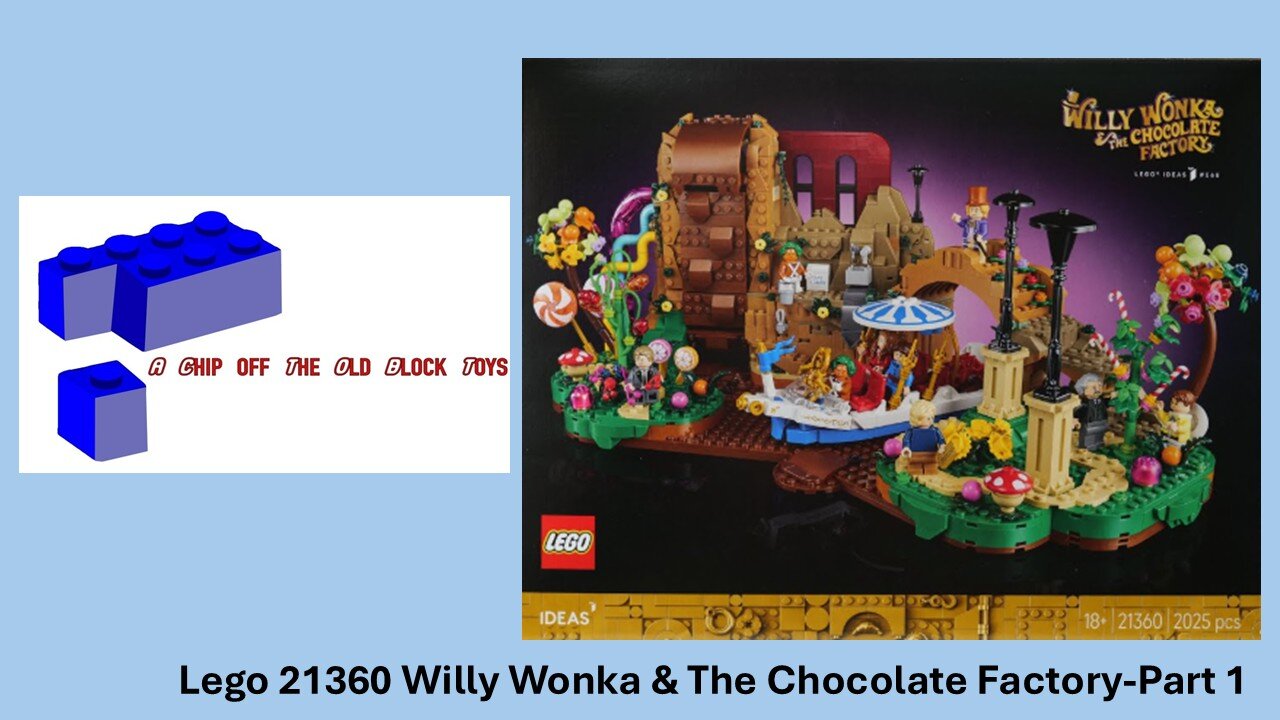 Unboxing & Building Lego 21360 Willy Wonka & The Chocolate Factory