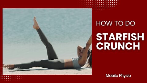 Starfish Crunch Exercise | Mobile Physiotherapy 🌟