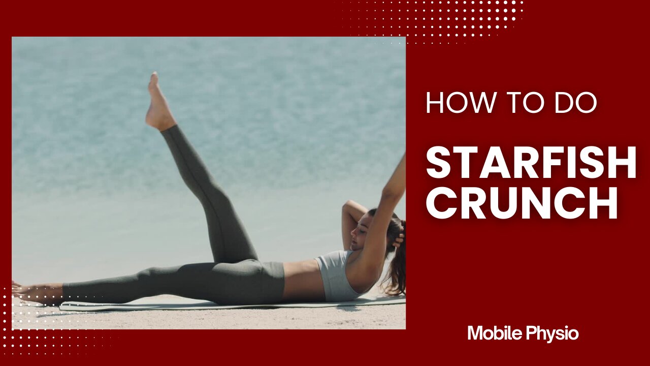 Starfish Crunch Exercise | Mobile Physiotherapy 🌟