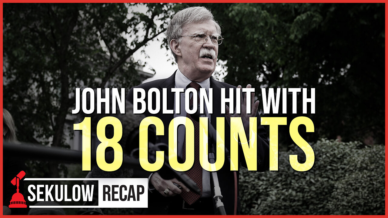 John Bolton Hit with 18 Counts as He Surrenders to Authorities