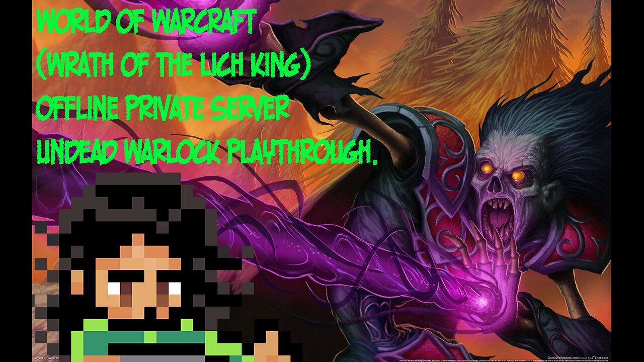 World of Warcraft Wrath of the Lich King Undead Warlock (Private Offline Server) Episode 11.