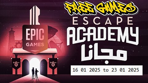 Free Game ! Escape Academy ! Epic Games! 16 01 2025 to 23 01 2025