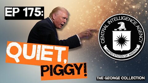 EP 175: QUIET, PIGGY! (Original George Magazine, May 1998)