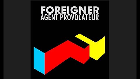 Foreigner - Agent Provocateur (1984) [Full Album]