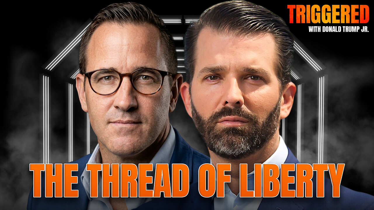 The Thread of Liberty & the Administrative State, Interview with Ned Ryun | Triggered Ep.359