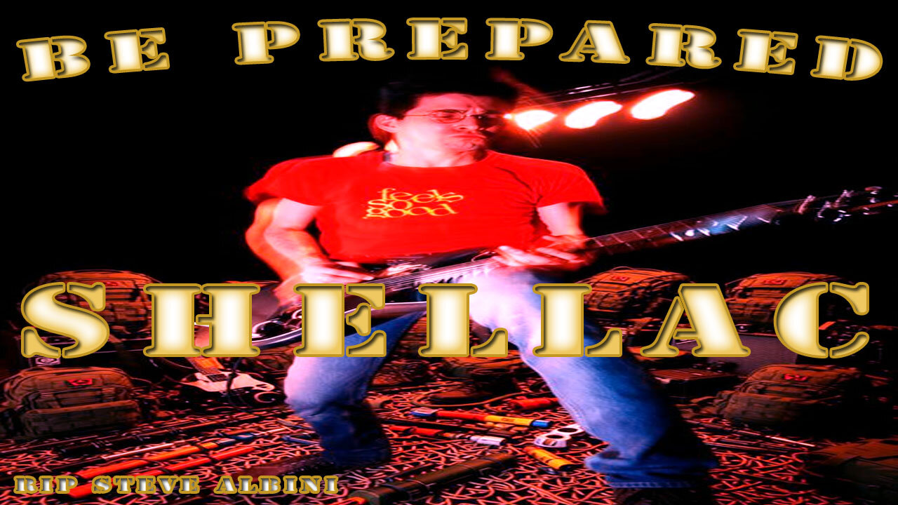 SHELLAC - BE PREPARED -KARAOKE