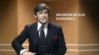 IRISH COMEDIAN DAVE ALLEN ON SUPERMARKETS💚💚